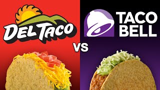 Del Taco Vs. Taco Bell
