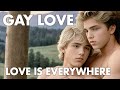 Love is Everywhere - Gay Love