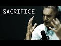 What Sacrifice Means - Jordan Peterson