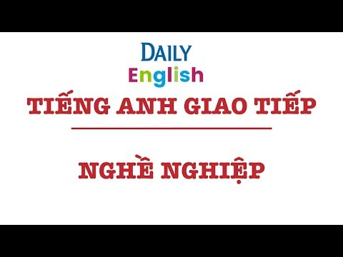 Nói Về Nghề Nghiệp Trong Tiếng Anh Giao Tiếp Cơ Bản