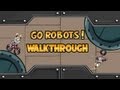 Go Robots Walkthrough