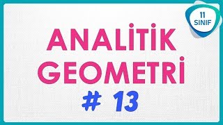Analitik Geometri 13 | Bir Nokta İle Bir Doğru Arasındaki Uzaklık | 11. Sınıf #1