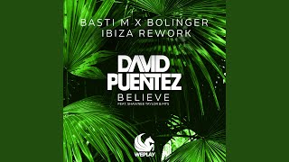 Believe (Feat. Shawnee Taylor & Mts) (Basti M X Bolinger Ibiza Rework)