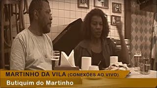 Martinho Da Vila - Butiquim Do Martinho (Conexões Ao Vivo)