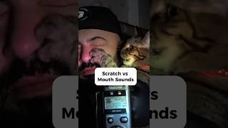 Mouth Sounds Asmr Vs Scratch Asmr