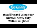 Installing and using your DuraSki heavy duty walker ski glides