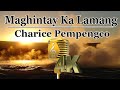 Maghintay Ka Lamang - Charice Pempengco (4K Videoke Trailer)