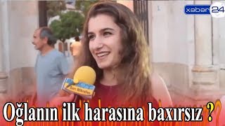 Oğlanın ilk harasına baxırsız ? (Küçədə Sorğu) Beyen ki herkes Görsün!