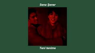 Sena Şener - Teni Tenime (sped up)