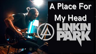 Linkin Park - A Place For My Head (Guitar Cover By Teemu Rämö)