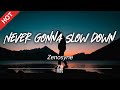 Zenosyne - Never Gonna Slow Down [Lyrics / HD] | Featured Indie Music 2021