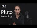 Pluto in Astrology - Meaning Explained