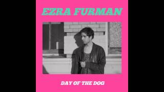 Watch Ezra Furman Day Of The Dog video