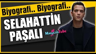 Selahattin Paşalı Kimdir?