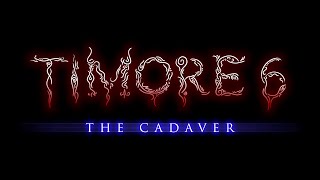 Timore 6 The Cadaver - Announcement Trailer Coming Out August 26Th