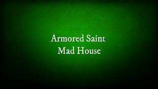 Watch Armored Saint Mad House video