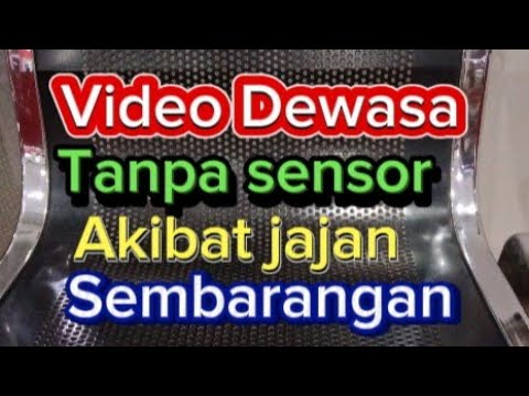 Video dewasa  akibat jajan sembarangan