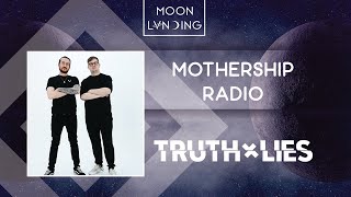 Mothership Radio Guest Mix #088: Truth x Lies