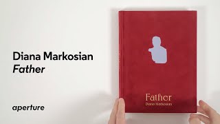 Diana Markosian Father Photobook Flip Through