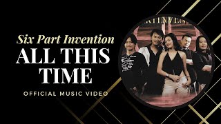 Watch Six Part Invention All This Time video