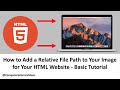 How to ADD a Relative File Path To Your Image For Your HTML Website - Basic Tutorial