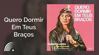Frankito Lopes Quero Dormir Em Teus Braรงos Quero Dormir Nos Teus Braรงos Frankito Lopes Quero Dormir Em Teus Braรงos Quero Dormir Nos Teus Braรงos