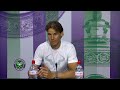 Rafa Nadal press conference (1R) - Wimbledon 2014
