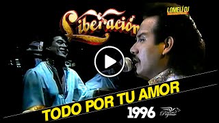 Watch Liberacion Todo Por Tu Amor video