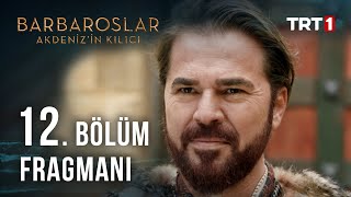 Barbaroslar Akdenizin Kılıcı 12. Bölüm Fragmanı