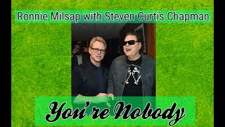 Watch Ronnie Milsap Youre Nobody feat Steven Curtis Chapman video