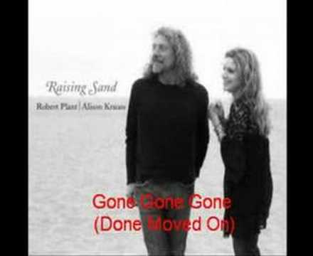 Robert Plant & Alison Krauss- Gone Gone Gone (Done Moved On)