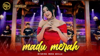 MADU MERAH - Difarina Indra Adella - OM ADELLA
