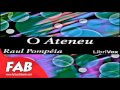 O Ateneu Full Audiobook By Raul Pomp Ia By General O Ateneu Full Audiobook By Raul Pomp Ia By General