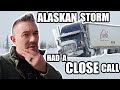 ALASKAN STORM| A CLOSE CALL | Somers In Alaska