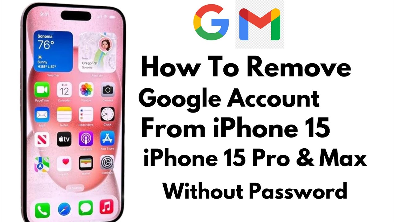 How To Remove Google Account From iPhone 15 Without How To Remove Google Account From iPhone 15 Without