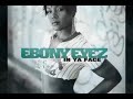 Ebony Eyez - In Ya Face