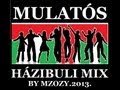 Mulatós Házibuli Mix By Mzozy 2013