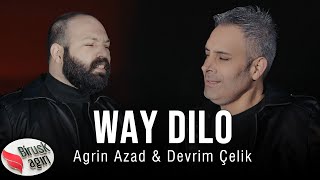 AGRÎN AZAD & DEVRİM ÇELİK - WAY DILO /  2022 [ Music ]