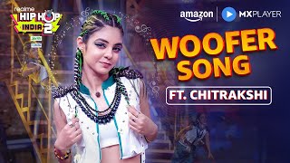 Chitrakshi Turns Up The Heat On Woofer Ft. Vartika Jha Realme Hip Hop India S2 Amazon Mx Player
