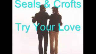 Watch Seals  Crofts Try Your Love video