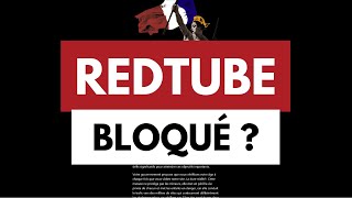 Comment Débloquer Redtube En France ?
