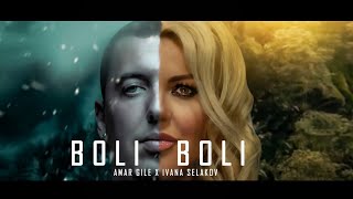 Ivana Selakov X Amar Gile - Boli Boli