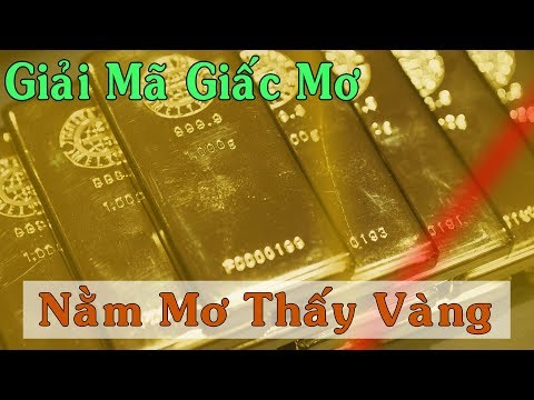 Giải Mã Giấc Mơ | Giải mã việc nằm mơ thấy vàng chính xác nhất