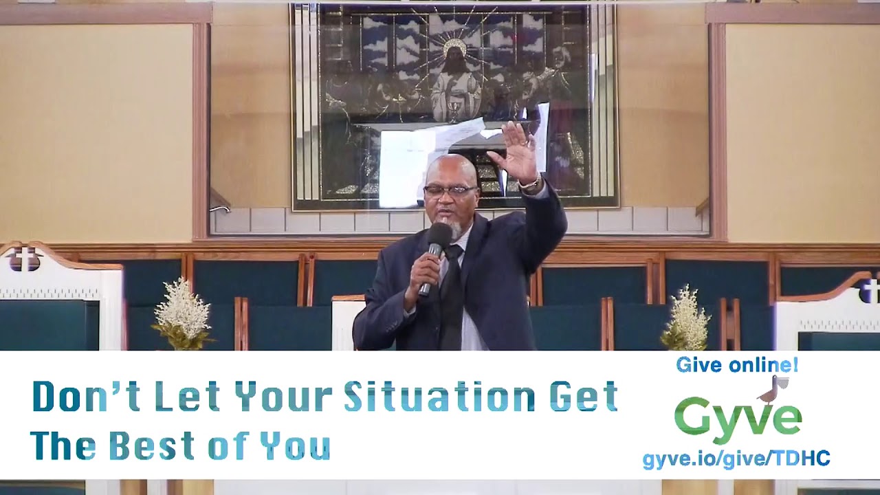 Don't Let Your Situation Get The Best Of You