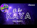 'Di Ko Kaya by Teenhearts (Videoke)