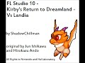 FL Studio 10 - Kirby's Return to Dreamland - Vs. Landia