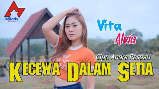 Vita Alvia - Kecewa Dalam Setia