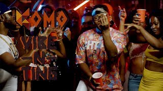 Komo - Vibe n Ting (Official Video)