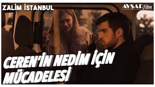 Ceren'in Nedim İçin Mücadelesi👀 | Zalim İstanbul 28. Bölüm