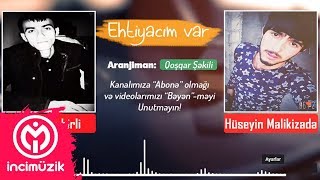 Hesen Feat Huseyin - Ehtiyacim Var